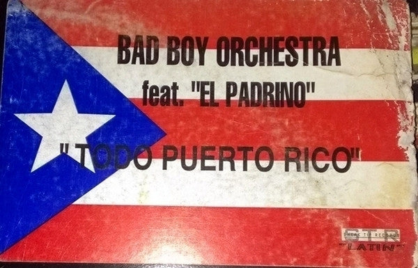 Bad Boy Orchestra Feat. El Padrino : Todo Puerto Rico (12")