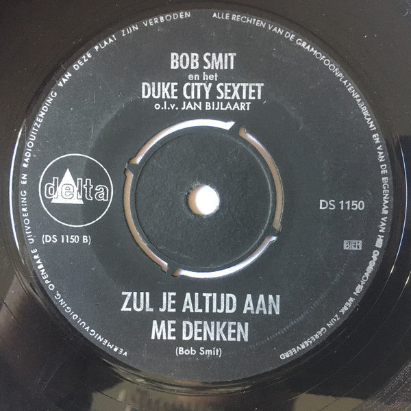 Bob Smit En Het Duke City Sextet o.l.v. Jan Bijlaart : Ik Heb Me Weer Vergist (7", Single, 4 p)