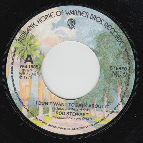 Rod Stewart : I Don't Want To Talk About It (7", Single)