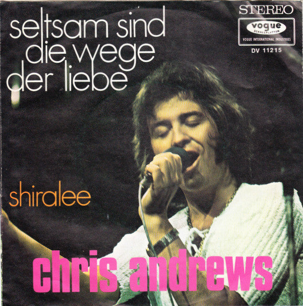 Chris Andrews (3) : Seltsam Sind Die Wege Der Liebe (7", Single)