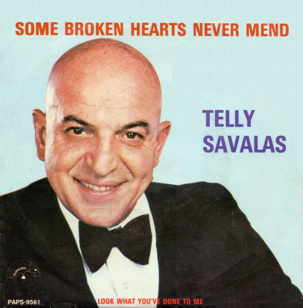 Telly Savalas : Some Broken Hearts Never Mend (7", Single)