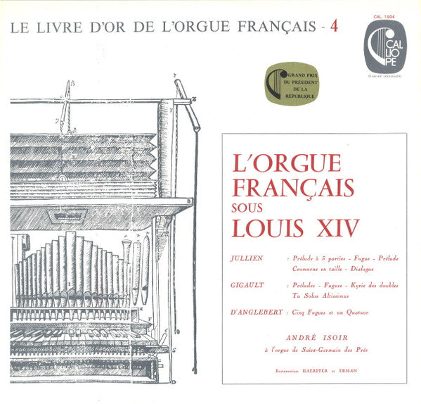 Gilles Jullien, Nicolas Gigault, Jean-Henry d'Anglebert, André Isoir : L'Orgue Français Sous Louis XIV (LP)