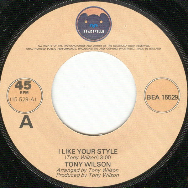 Tony Wilson (3) : I Like Your Style (7", Single)