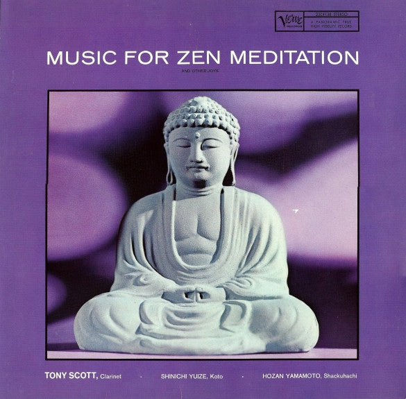 Tony Scott (2) · Shinichi Yuize · Hozan Yamamoto : Music For Zen Meditation (And Other Joys) (LP, Album, RE)