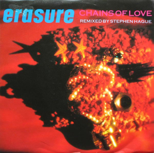 Erasure : Chains Of Love (7", Single)
