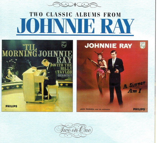 Johnnie Ray : 'Til Morning / A Sinner Am I (CD, Album, Comp)