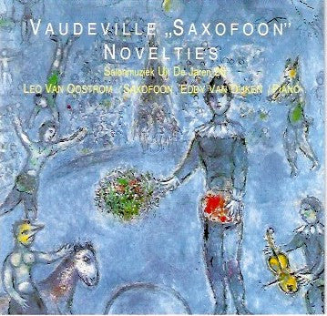 Leo van Oostrom, Eddy van Dijken : Vaudeville Saxofoon Novelties. Salonmuziek Uit de Jaren 20. (CD, Album)