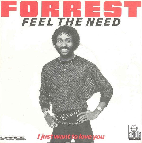 Forrest : Feel The Need (7", Single)