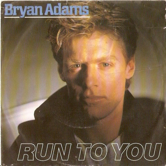 Bryan Adams : Run To You (7", Single)