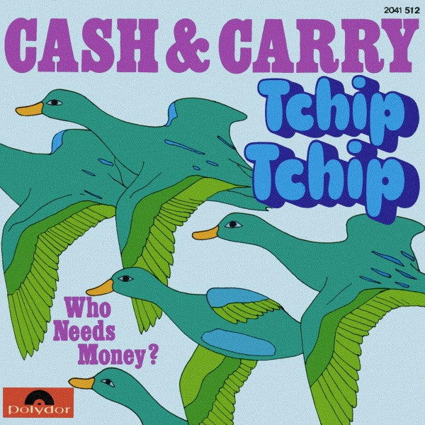 Cash & Carry* : Tchip Tchip (7", Single)