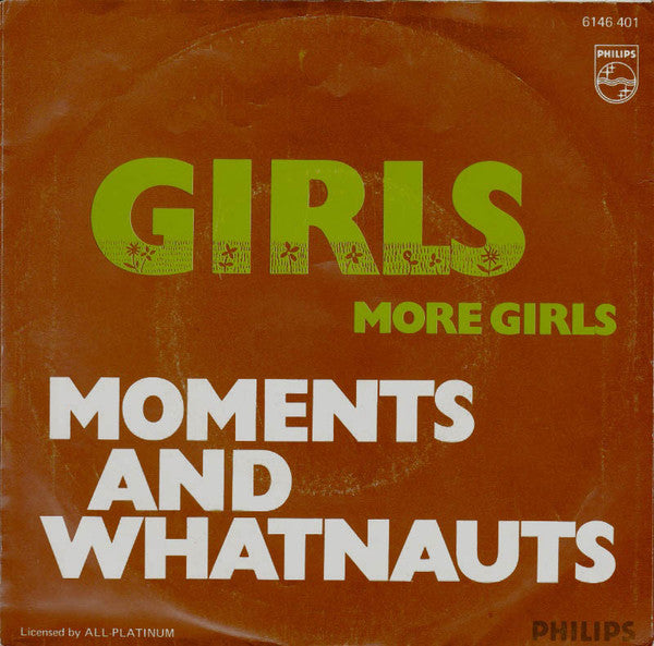 Moments* And Whatnauts* : Girls (7", Single)