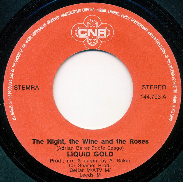 Liquid Gold : The Night, The Wine And The Roses (7")