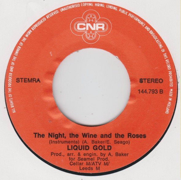 Liquid Gold : The Night, The Wine And The Roses (7")