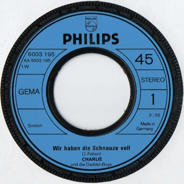 Charlie Und Die Daddel-Boys : Wir Haben Die Schnauze Voll (7", Single)