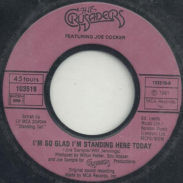 The Crusaders And Joe Cocker : I'm So Glad I'm Standing Here Today (7", Single)