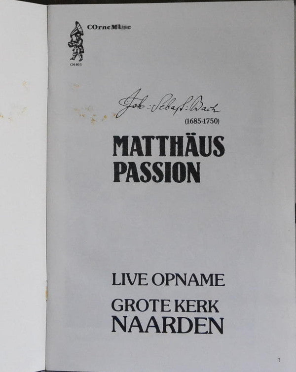 Johann Sebastian Bach, Charles De Wolff, Koor Van De Nederlandse Bachvereniging, Boys Choir Of The Cathedral St. Bavo, Haarlem, Residentie Orkest : Matthäus-Passion Live Opname Grote Kerk Naarden (4xLP + Box)