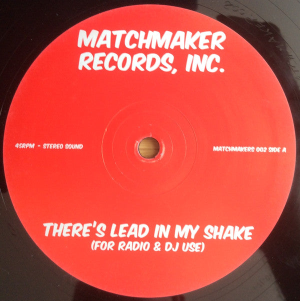 Matchmaker : There's Lead In My Shake (12", S/Sided)