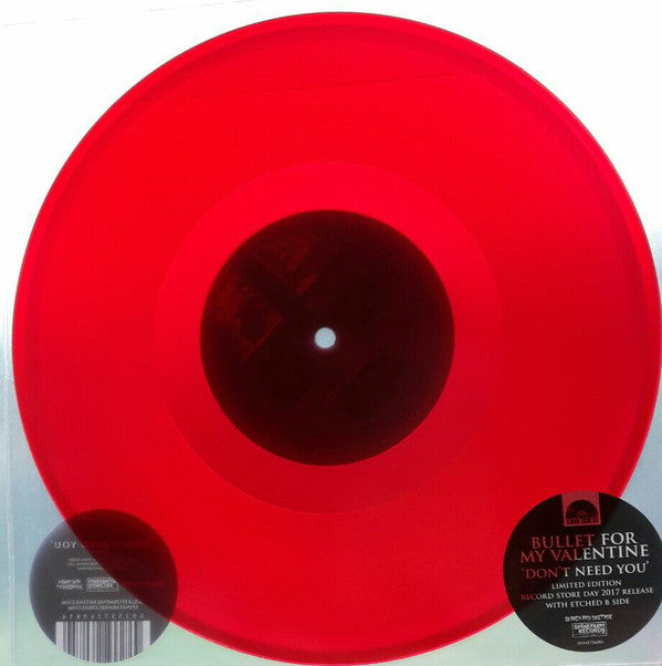 Bullet For My Valentine : Don't Need You (10", S/Sided, Maxi, Etch, Ltd, Red)