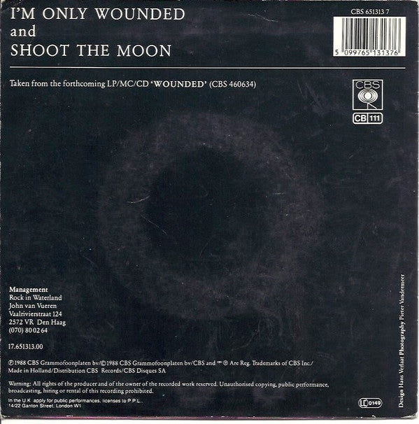 I've Got The Bullets : I'm Only Wounded (7", Single)