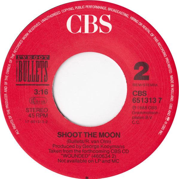 I've Got The Bullets : I'm Only Wounded (7", Single)