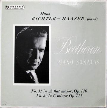 Beethoven*, Hans Richter-Haaser : Piano Sonatas: No. 31 In A Flat, Op. 110; No. 32 In C Minor, Op. 111 (LP, Mono, RE)