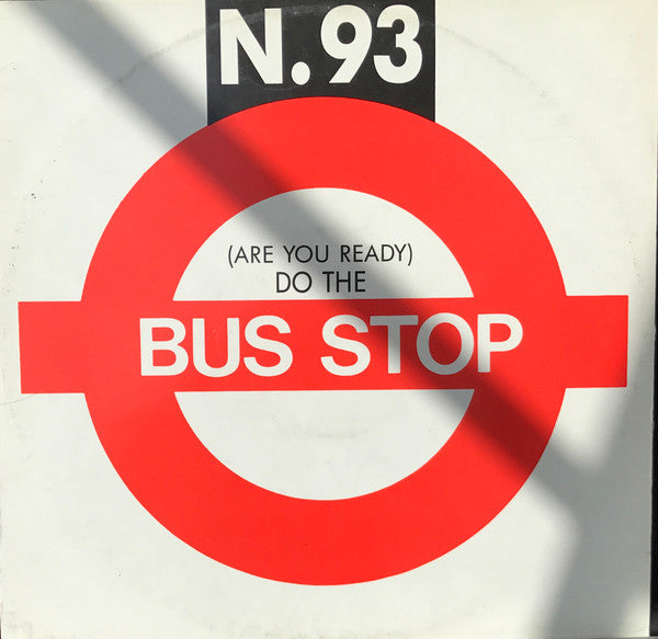 N. 93 : (Are You Ready) Do The Bus Stop (12")