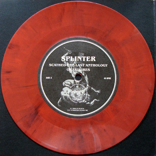Splinter (4) : Scathed (The Last Anthology Of Failures) (7", Ltd, Red)