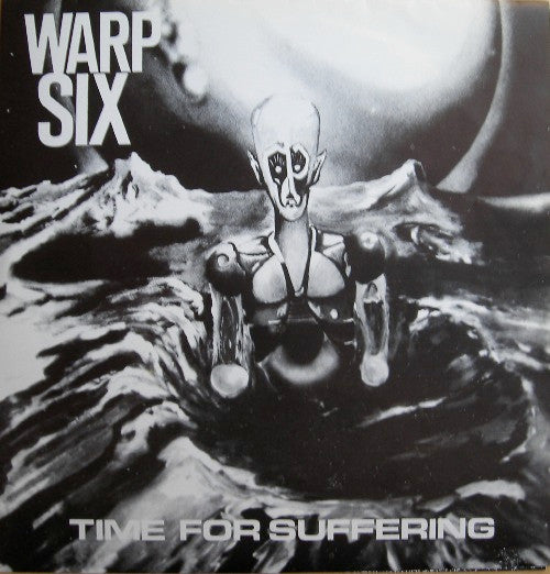 Warp Six (2) : Time For Suffering (7")