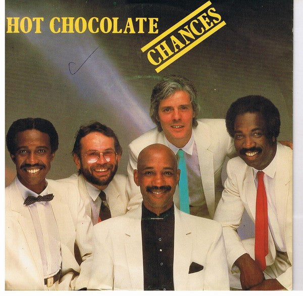 Hot Chocolate : Chances (7", Single)