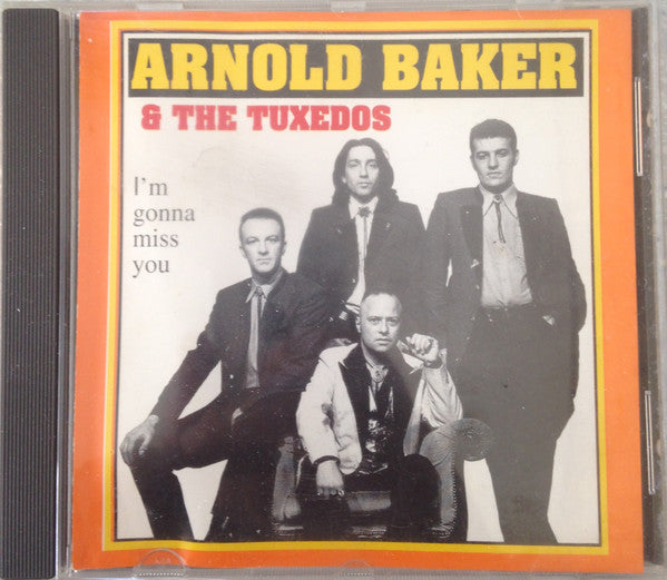 Arnold Baker, The Tuxedos (3) : I'm Gonna Miss You (CD, Album)