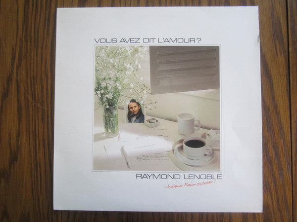 Raymond Lenoble : Vous Avez Dit L'Amour ? (LP)