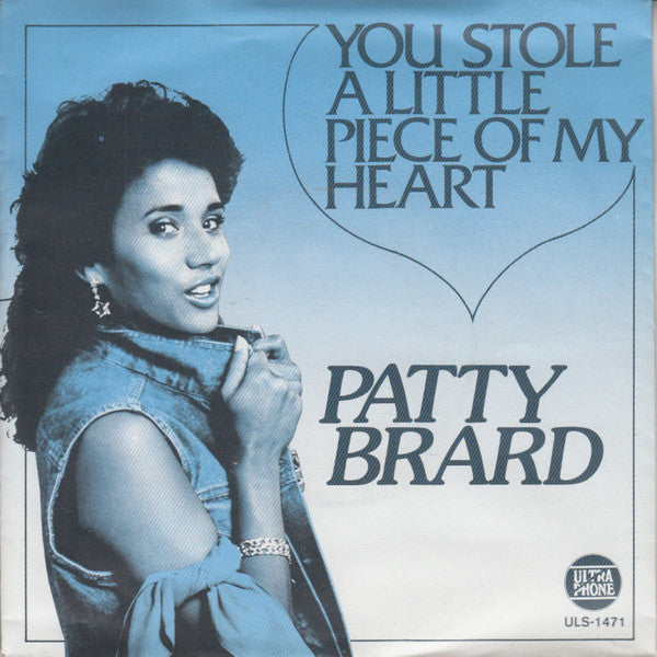 Patty Brard : You Stole A Little Piece Of My Heart (7", Single)