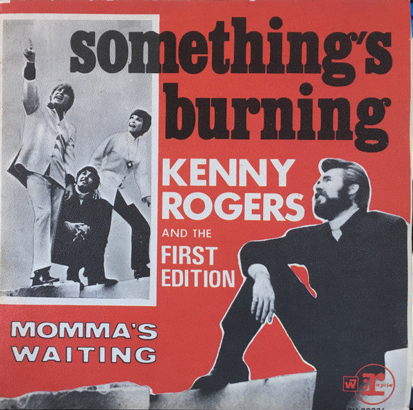 Kenny Rogers & The First Edition : Something's Burning (7", Single)