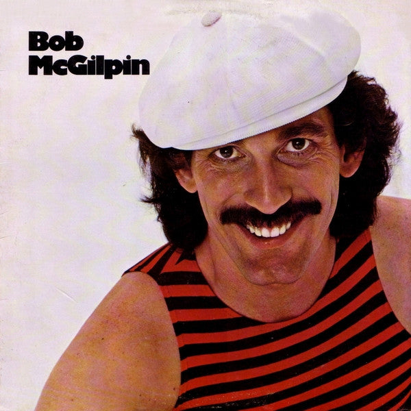 Bob McGilpin : Bob McGilpin (LP, Album, Bes)