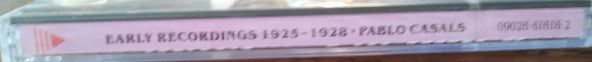 Pablo Casals : Early Recordings 1925 - 1928 (CD, Comp, Mono, RM)