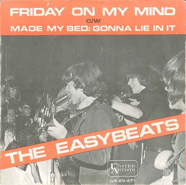The Easybeats : Friday On My Mind c/w Made My Bed: Gonna Lie In It (7", Single)