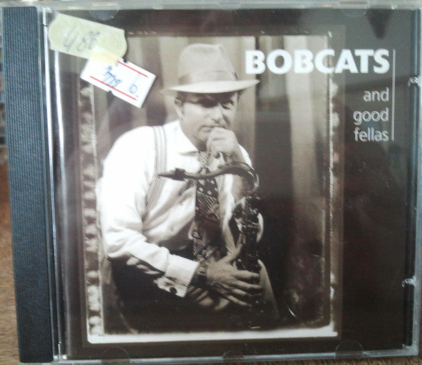 Bobcats (2) And Good Fellas (3) : Bobcats And Good Fellas (CD, Album)