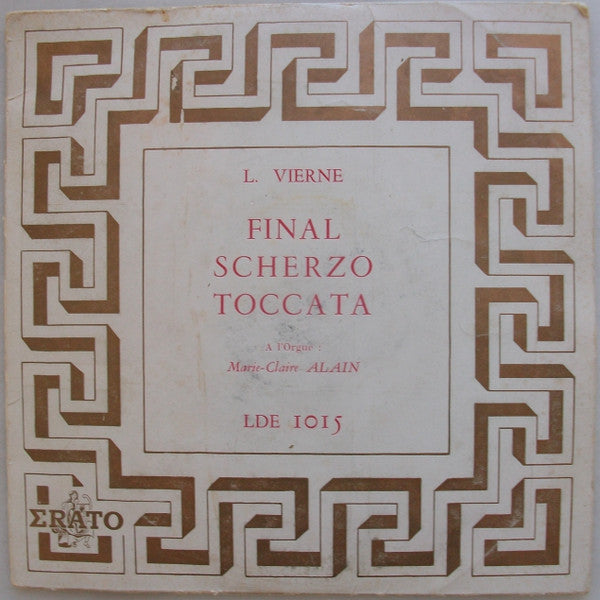 L. Vierne* / Marie-Claire Alain : Final / Scherzo / Toccata (7")