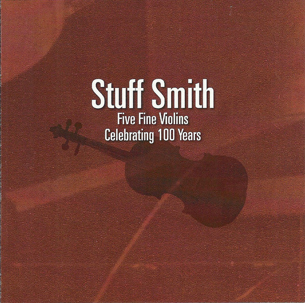 Stuff Smith : Five Fine Violins - Celebrating 100 Years (CD, Album)