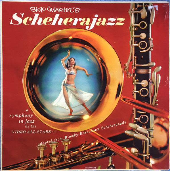 The Studio Symphony With The Video All-Stars Conducted By Skip Martin : Scheherajazz (LP, Album, Mono)