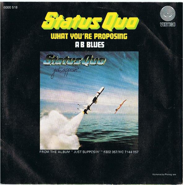 Status Quo : What You're Proposing (7", Single)