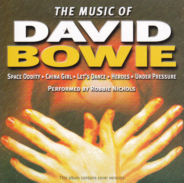Robbie Nichols : The Music Of David Bowie (CD, Album)
