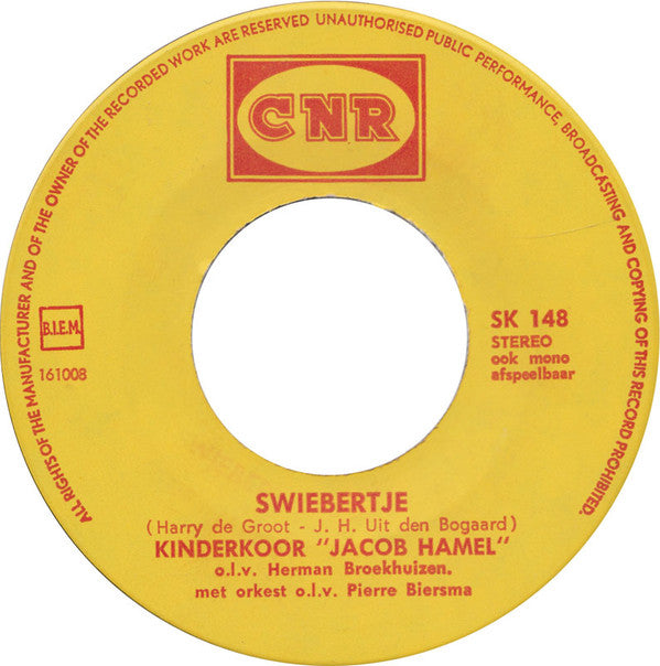 Kinderkoor Jacob Hamel : Pipo Lied / Swiebertje (7")