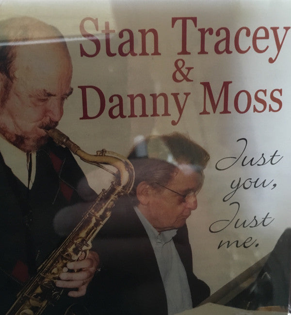 Stan Tracey & Danny Moss : Just You, Just Me (CD, Album)