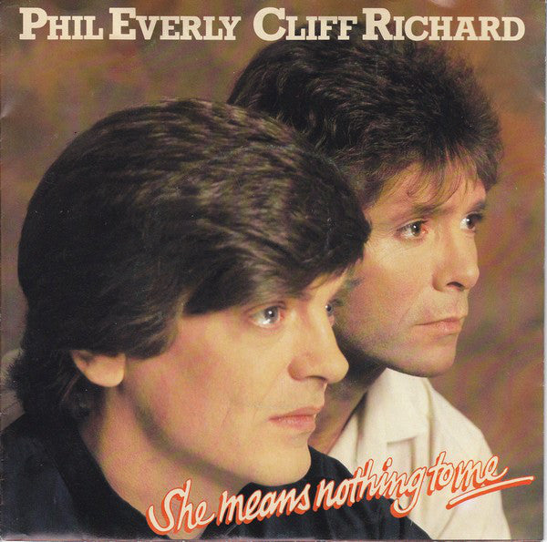 Phil Everly & Cliff Richard : She Means Nothing To Me (7", Single)