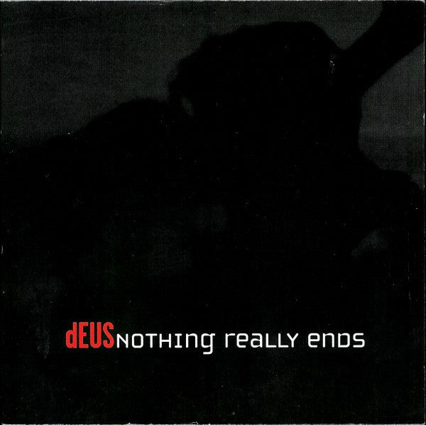 dEUS : Nothing Really Ends (CD, Maxi)