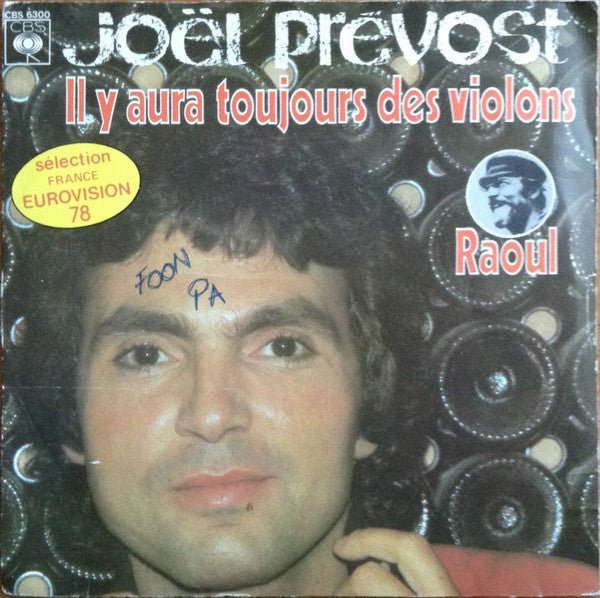 Joël Prévost : Il Y Aura Toujours Des Violons / Raoul (7", Single)