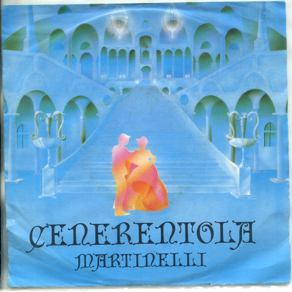 Martinelli : Cenerentola (7", Single)