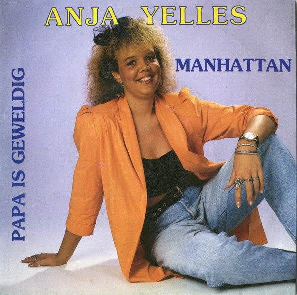 Anja Yelles : Manhattan / Papa Is Geweldig (7", Single)
