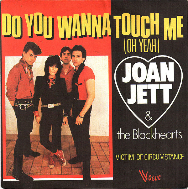 Joan Jett & The Blackhearts : Do You Wanna Touch Me (Oh Yeah) (7", Single)